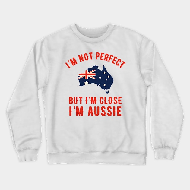 I’m Aussie Crewneck Sweatshirt by MessageOnApparel